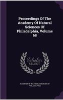 Proceedings Of The Academy Of Natural Sciences Of Philadelphia, Volume 68