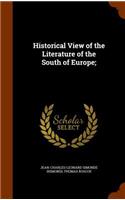 Historical View of the Literature of the South of Europe;