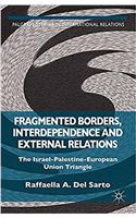 Fragmented Borders, Interdependence and External Relations