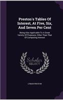 Preston's Tables Of Interest, At Five, Six, And Seven Per Cent
