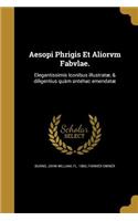 Aesopi Phrigis Et Aliorvm Fabvlae.: (Latin)