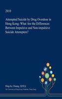 Attempted Suicide by Drug Overdose in Hong Kong: What Are the Differences Between Impulsive and Non-Impulsive Suicide Attempters?(English)