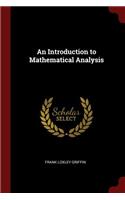An Introduction to Mathematical Analysis