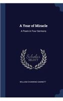 A Year of Miracle: A Poem in Four Sermons