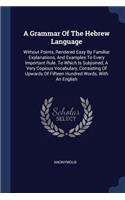 A Grammar Of The Hebrew Language