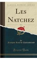 Les Natchez, Vol. 2 (Classic Reprint)