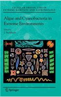 Algae and Cyanobacteria in Extreme Environments