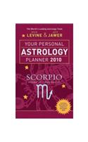 Your Personal Astrology Planner 2010: Scorpio