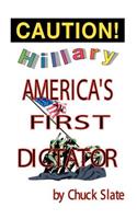 Hillary: America's First Dictator