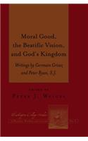 Moral Good, the Beatific Vision, and God's Kingdom