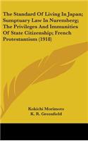 The Standard of Living in Japan; Sumptuary Law in Nuremberg; The Privileges and Immunities of State Citizenship; French Protestantism (1918)