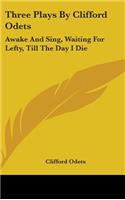 Three Plays By Clifford Odets