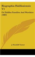 Biographia Halifaxiensis V1: Or Halifax Families And Worthies (1883)(English)