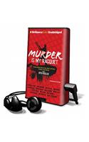 Murder Is My Racquet: (Playaway Adult Fiction)