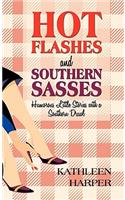 Hot Flashes and Southern Sasses