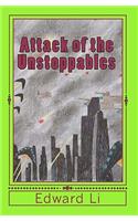 Attack of the unstoppables