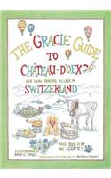 The Gracie Guide to Château d'Oex