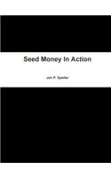 Seed Money in Action