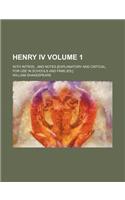 Henry IV; With Introd., and Notes [Explanatory and Critical, for Use in Schools and Families, ] Volume 1