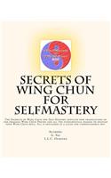 Secrets of Wing Chun for Selfmastery