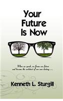 Your Future Is Now