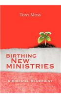 Birthing New Ministries