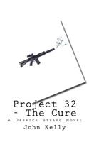 Project 32 - The Cure: A Derrick Strang Novel