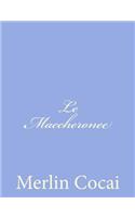 Le Maccheronee