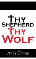 Thy Shepherd Thy Wolf