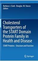 Cholesterol Transporters of the Start Domain Protein Family in Health and Disease