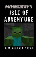 Minecraft: Isle of Adventure - A Minecraft Novel