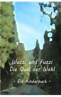 Wuzzi und Fuzzi - Die Qual der Wahl