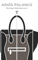 Adios Polanco: (Spanish)