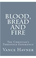 Blood, Bread and Fire