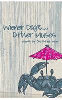 Wiener Dogs and Other Muses