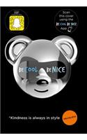 Be Cool Be Nice