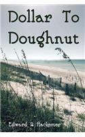 Dollar To Doughnut: (4 Throckmorton Family Novels)