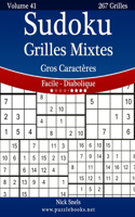 Sudoku Grilles Mixtes Gros Caractères - Facile à Diabolique - Volume 41 - 267 Grilles
