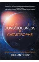 Consciousness V Catastrophe