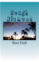 Rough Diamond