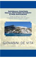 Informal Control Social Network Security & Web Anticrime: Come un Social può fare sicurezza? Come applicare le teorie criminologiche grazie al web?