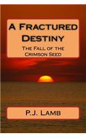 Fractured Destiny