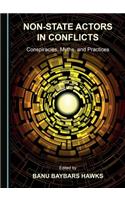 Non-State Actors in Conflicts: Conspiracies, Myths, and Practices