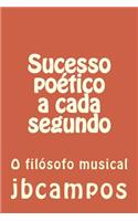 Sucesso Po�tico a Cada Segundo: O Fil?sofo Musical(Portuguese)