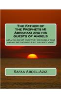 Father of the Prophets (4) Abraham and his guests of Angels