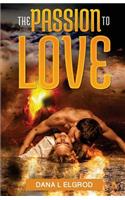 The Passion to Love