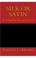 Silk or Satin: A compilation of poetry