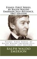 Essays: First Series. by Ralph Waldo Emerson Self-Reliance, 1847 edition