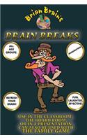 Brain Breaks From Brian Brain: Refreshing Mind Breaks For All Ages