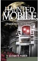 Haunted Mobile: Apparitions of the Azalea City